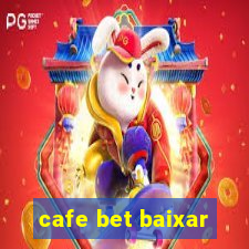 cafe bet baixar